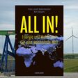 Erdölförderpumpe, Windräder, Buch "ALL IN! Energie und Wohlstand für eine wachsende Welt